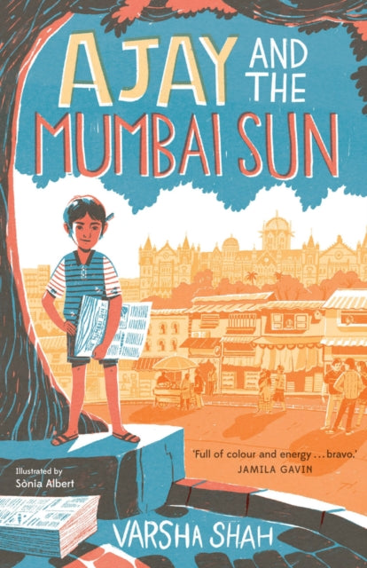 Ajay and the Mumbai Sun by Varsha Shah - Inspiring Middle Grade Adventure Book for Kids | Perfect for Classroom Reading & Young Readers