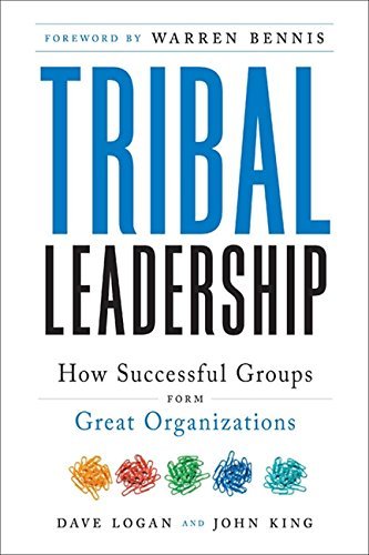 Tribal Leadership Book: Leveraging Natural Groups to Build a Thriving Organization | Business Management & Team Building Guide for Entrepreneurs & Leaders