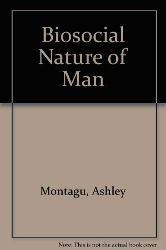 The Biosocial Nature of Man: Understanding Human Behavior in Modern Society | Exploring Social & Biological Influences on Personality Development