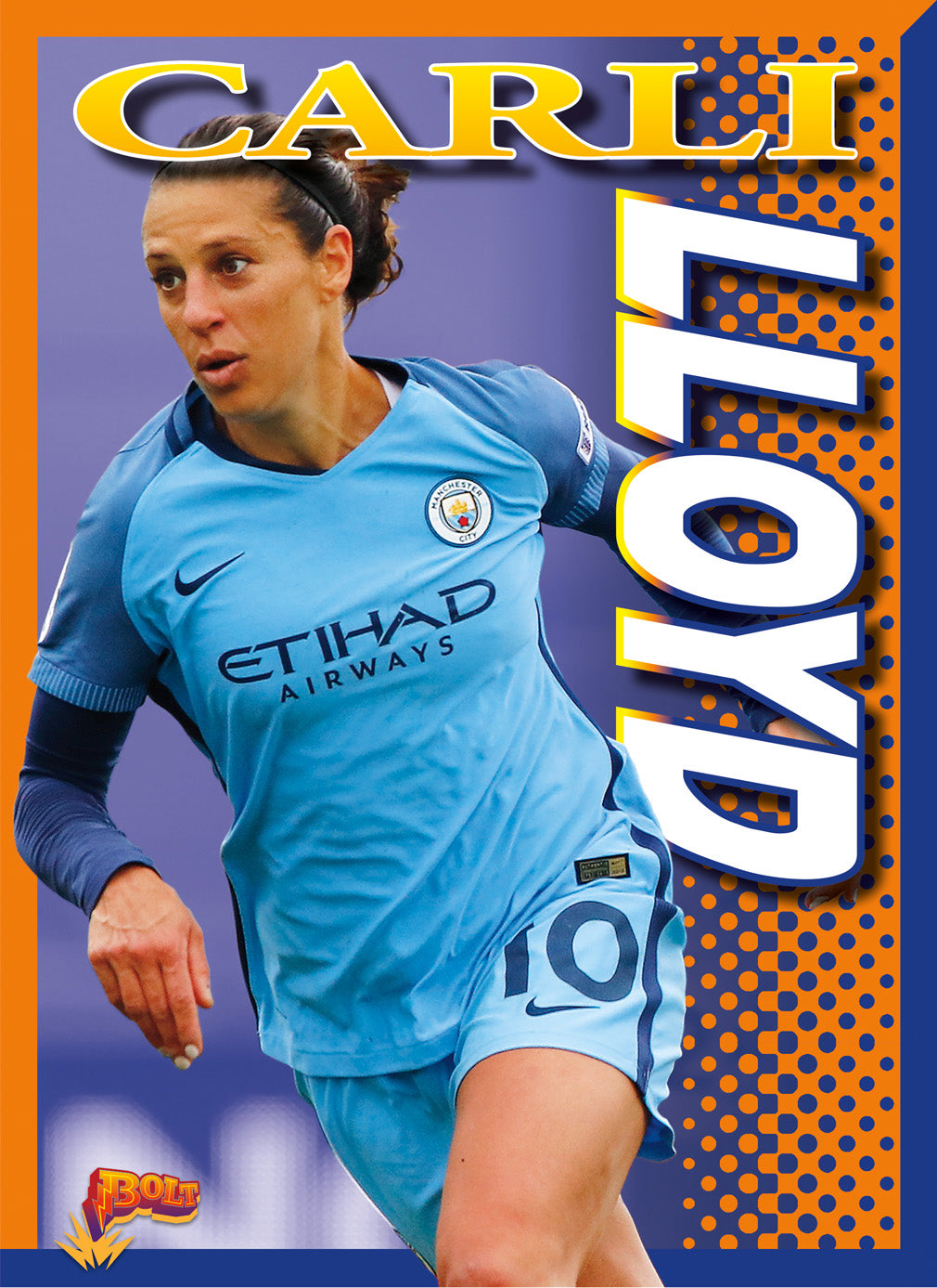 Carli Lloyd Biography Book 9781680728736 - Inspiring Soccer Story for Athletes & Fans