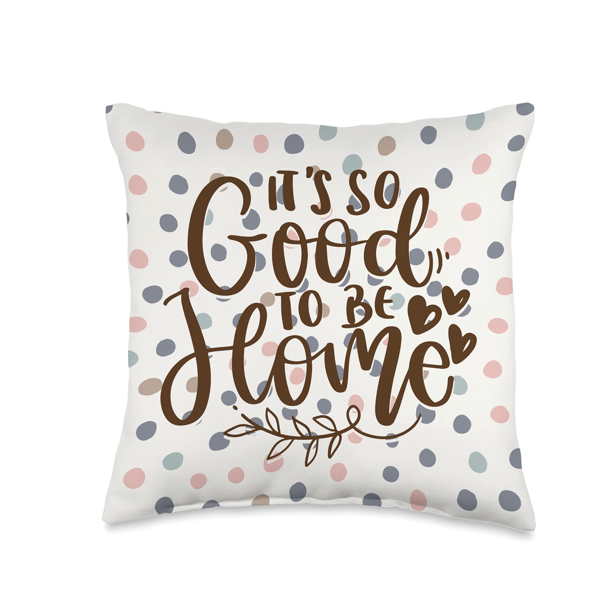 Boho Decor Throw Pillow - 'It's So Good to Be Home' Quote with Pastel Design, 16x16 Inches, Multicolor - Perfect for Living Room, Bedroom & Nursery Decor
