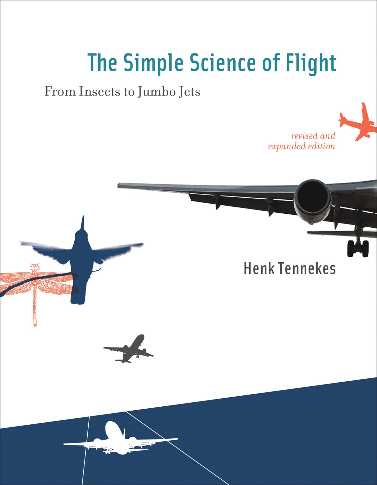 The Simple Science of Flight: From Insects to Jumbo Jets - Revised & Expanded Edition | MIT Press | Perfect for Aviation Enthusiasts & Aerospace Students