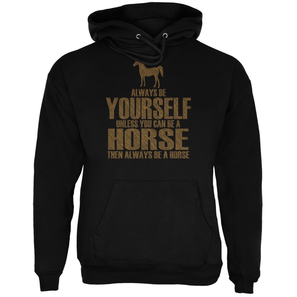 Always Be Yourself Horse Black Adult Hoodie - Stylish Unisex Pullover for Men & Women - Perfect for Casual Wear, Outdoor Activities & Gifts