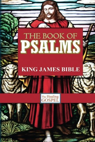 The Book of Psalms - KJV Bible Scripture, Christian Devotional & Worship Guide for Prayer, Meditation & Spiritual Growth