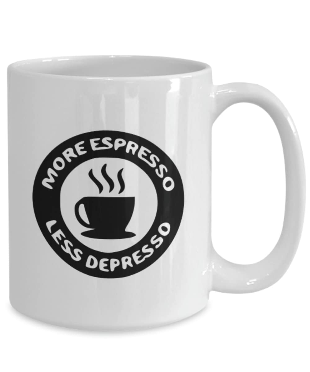 Funny Coffee Mug for Coffee Lovers - More Espresso Less Depresso Gift Idea - Perfect for Office, Home & Gifts - Ceramic Coffee Cup with Humorous Saying