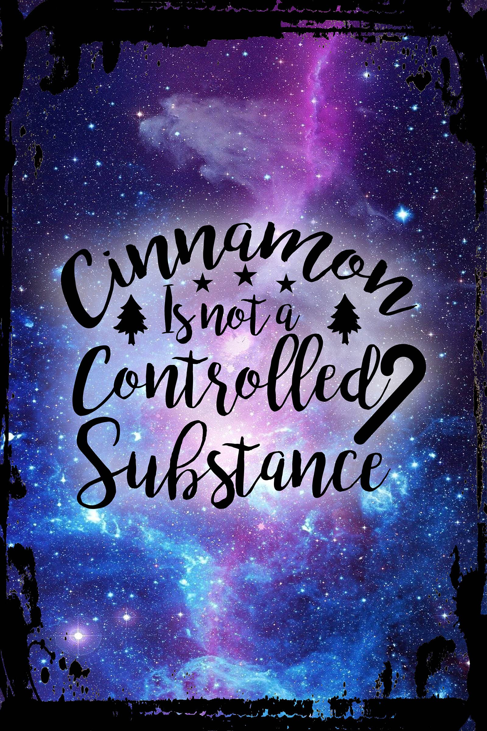 Galaxy Inspirational Wall Art - 'Cinnamon is Not a Control Substance' Funny Metal Sign - Unique Home & Office Decor Gift for Coffee Lovers & Spice Enthusiasts - Perfect for Kitchen, Bar, or Man Cave
