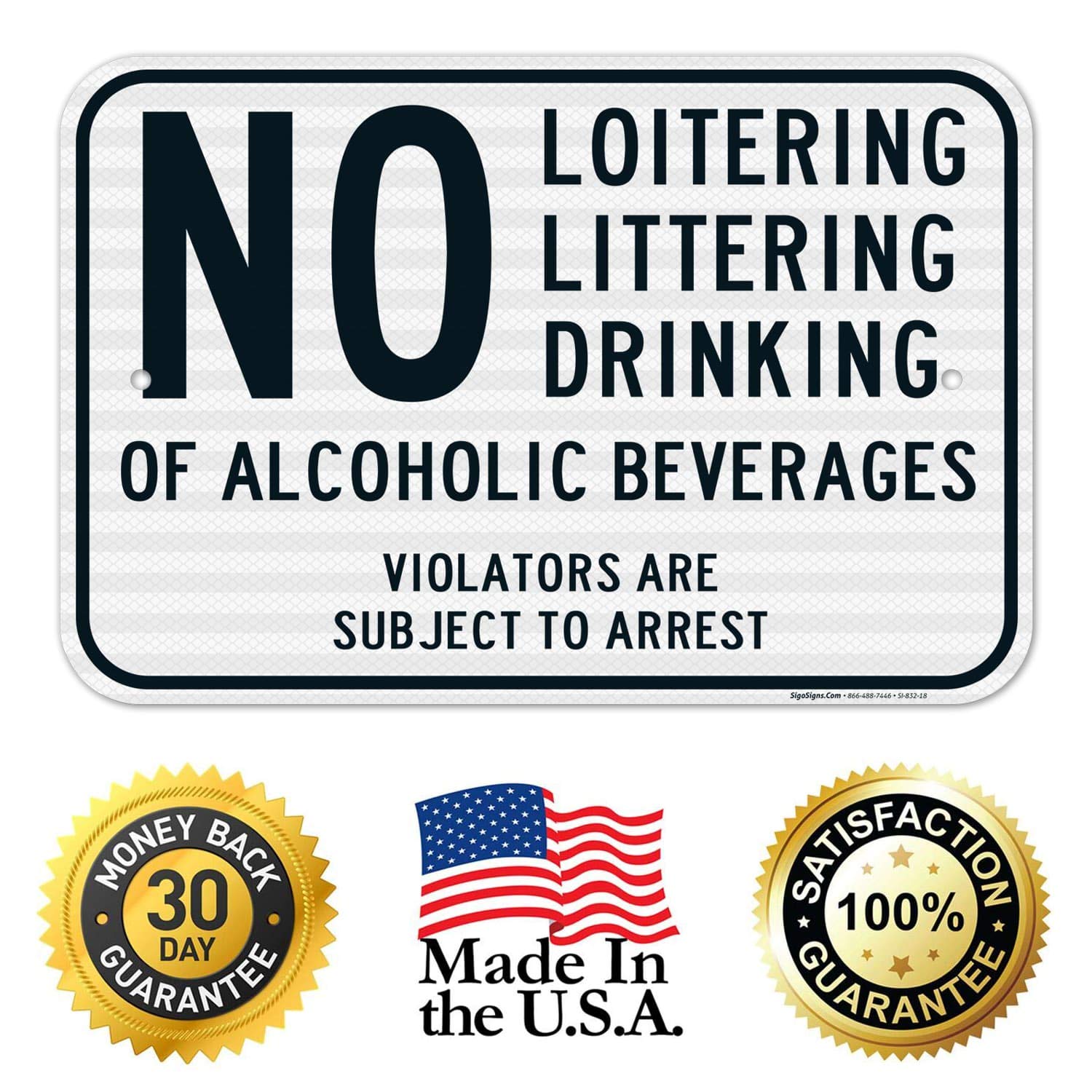 No Loitering No Littering No Drinking of Alcoholic Beverages Sign - 12x18 Inches, 3M EGP Reflective .063 Aluminum, Fade Resistant, Durable for Indoor & Outdoor Use - Easy Mounting, Made in USA - Perfect for Businesses, Parks, and Public Areas