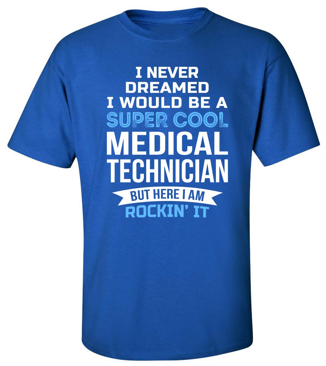Medical Technician T-Shirt - Funny Healthcare Worker Gift for Nurses, Doctors & Medical Staff - Perfect for Hospitals, Clinics & Medical School Graduation
