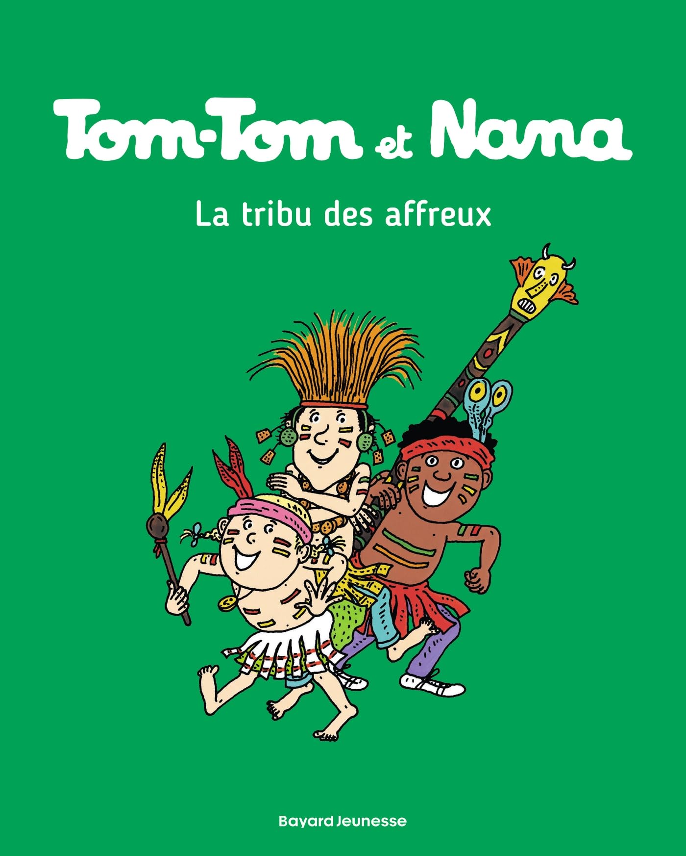 Tom-Tom and Nana, Volume 14: The Tribe of Horrors - French Comic Book for Kids & Teens | Family Reading, Classroom Storytime, Gift for Young Readers