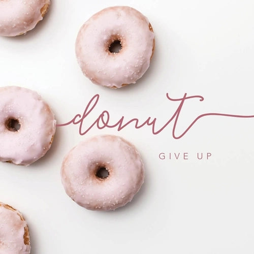 Donut Give Up Cute Encouragement Card - Motivational Greeting Card for Friends, Coworkers & Students - Perfect for Birthdays, Graduation & Tough Times