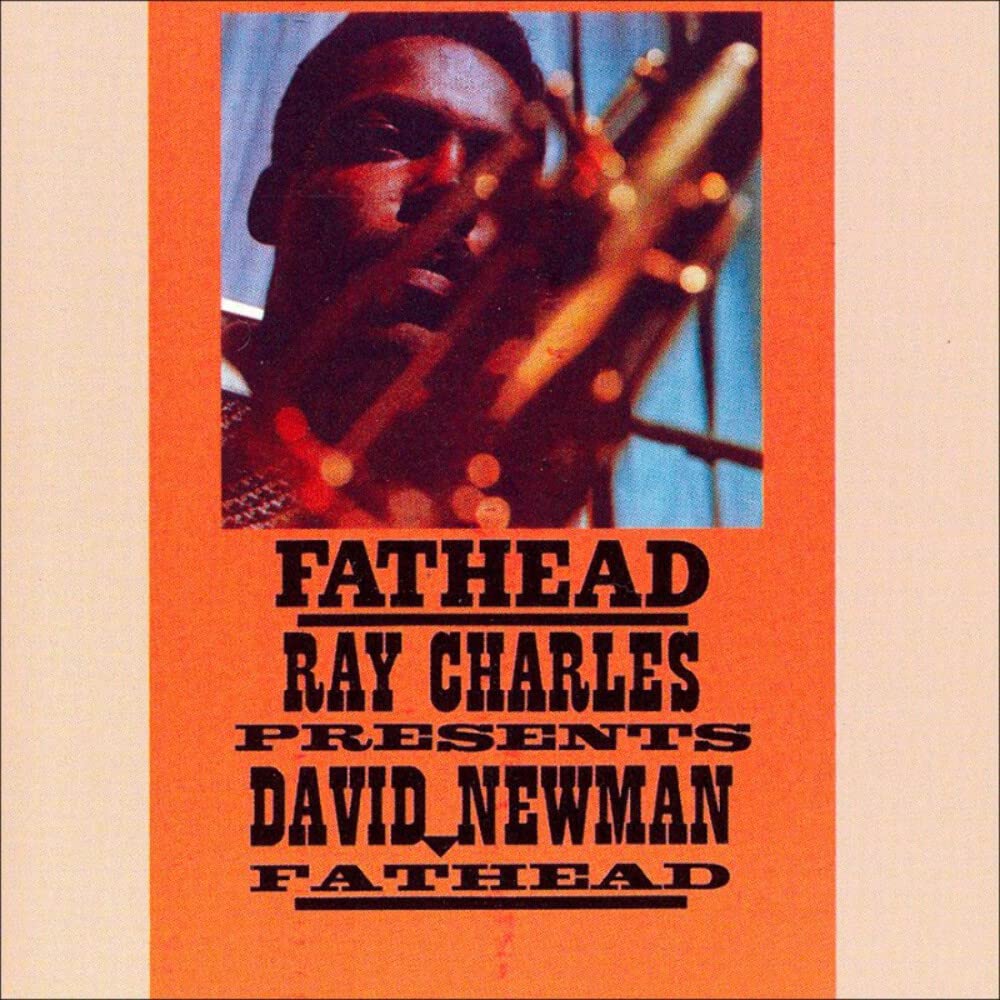 Fathead Ray Charles Presents David Newman: Jazz & Blues Album for Relaxation, Study, and Evening Entertainment