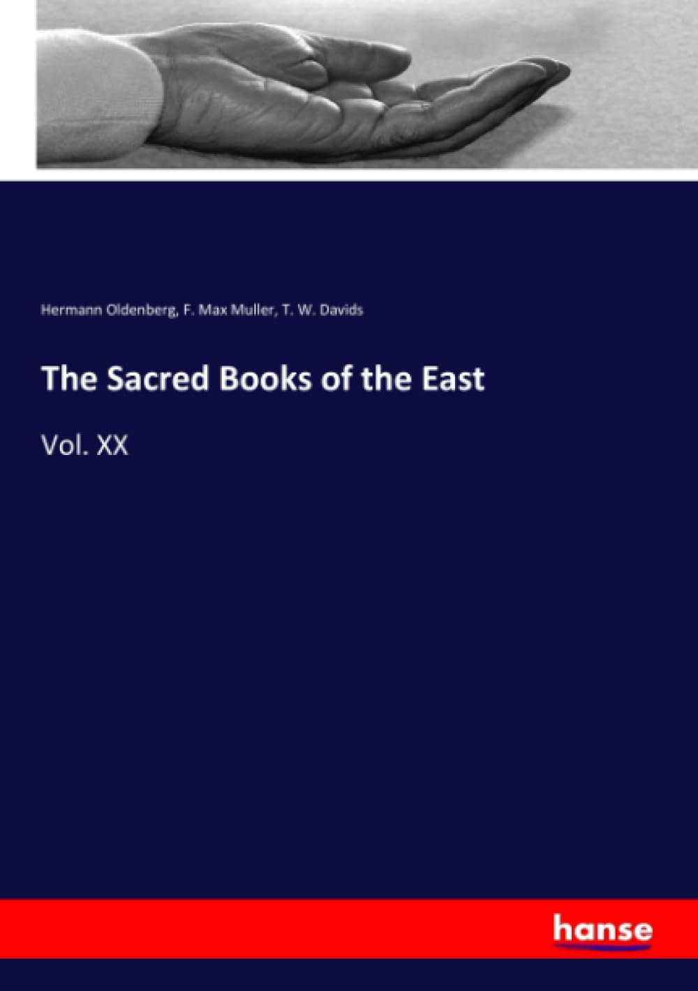 The Sacred Books of the East: Volume XX - Ancient Eastern Scriptures Collection | Perfect for Religious Studies, Meditation & Cultural Research