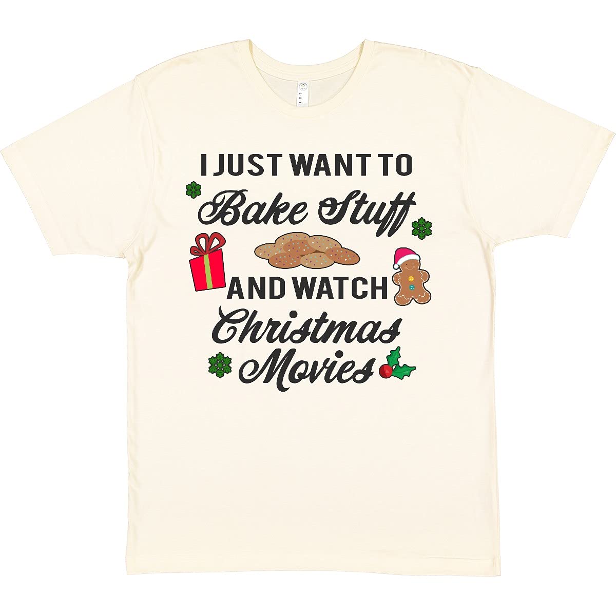 Inktastic 'I Just Want to Bake Stuff and Watch Christmas Movies' Funny Holiday T-Shirt - Perfect for Baking, Christmas Parties & Cozy Movie Nights
