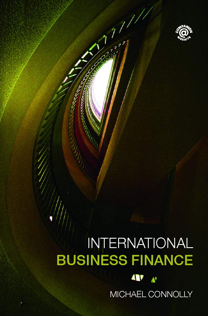 International Business Finance Textbook - Global Trade, Investments & Financial Strategies for Entrepreneurs & Students | Perfect for MBA Programs & Corporate Training