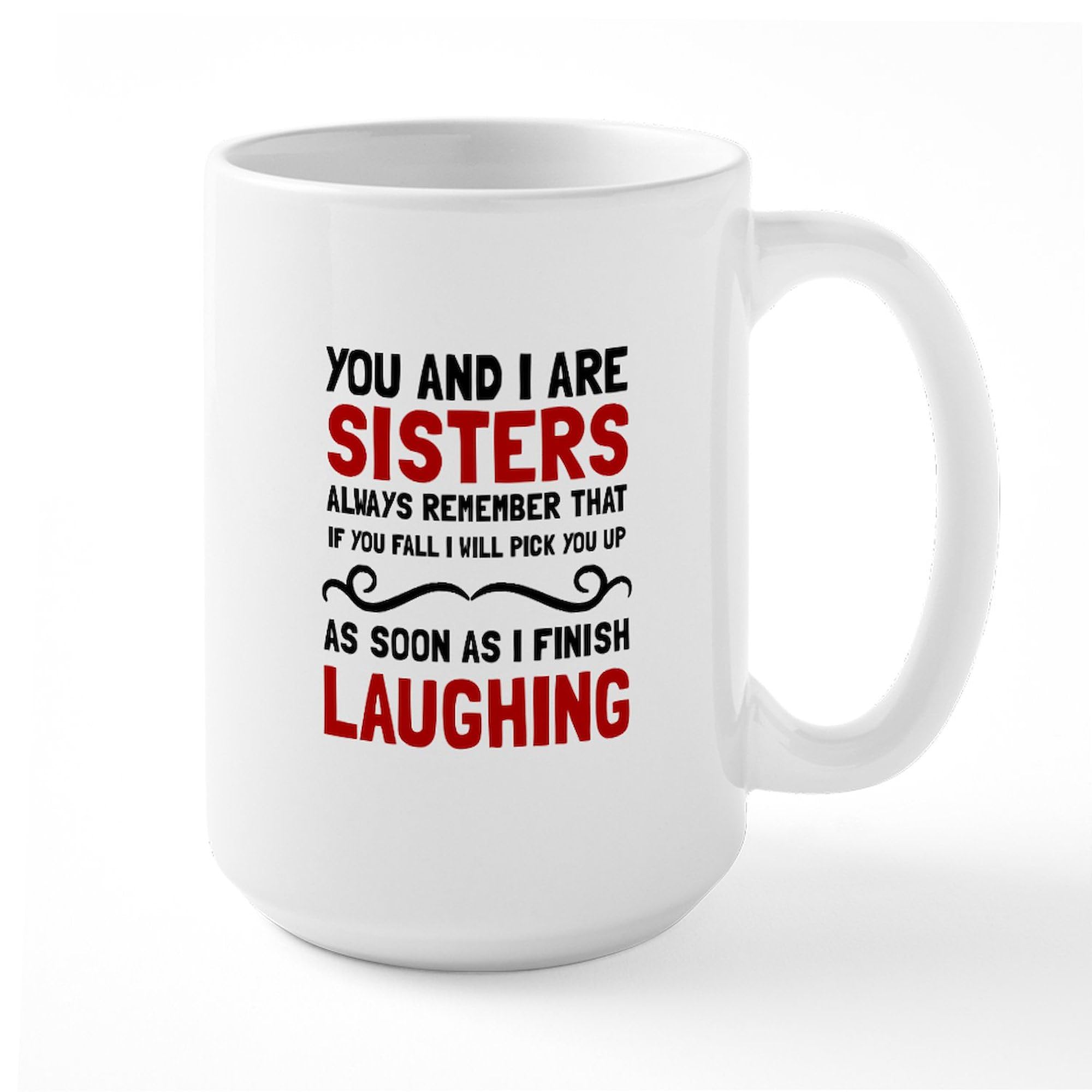 Sisters Laughing Coffee Mug - 15 oz (444 ml) Ceramic Tea Cup with Funny Design - Perfect for Sister Gifts, Birthday Presents & Family Gatherings