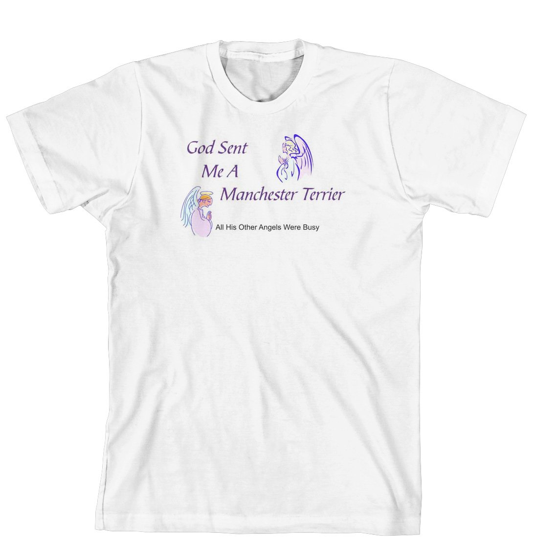 Cahoon's Closet God Sent Me A Manchester Terrier T-Shirt - Funny Dog Lover Gift for Men & Women - Perfect for Casual Wear, Pet Owner Apparel, and Dog-Themed Parties