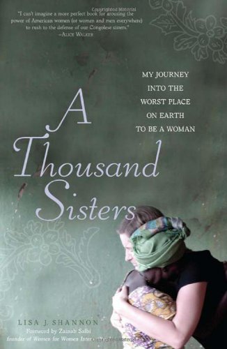 A Thousand Sisters: My Journey into the Worst Place on Earth to Be a Woman - Inspiring Memoir About Women's Rights & Global Activism | Perfect for Book Clubs, Human Rights Advocates & Social Justice Readers