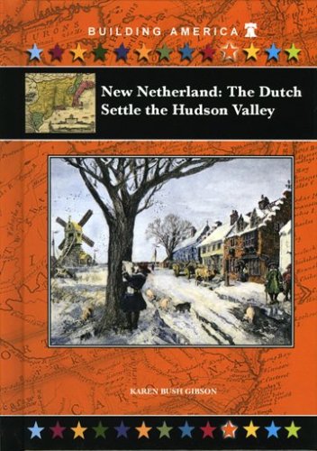 New Netherland: The Dutch Settle the Hudson Valley - History of Dutch Colonization in America | Perfect for History Buffs & Classroom Learning
