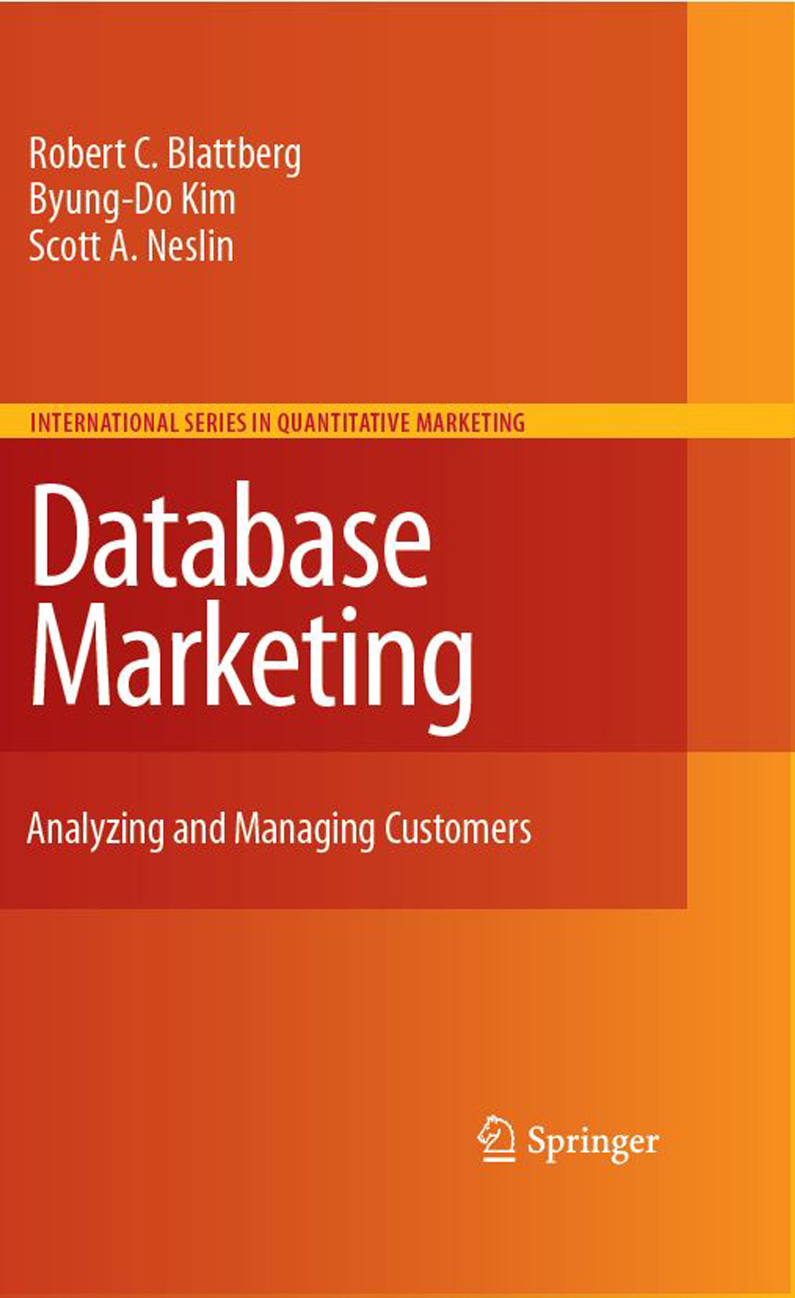 Database Marketing: Analyzing and Managing Customers - International Series in Quantitative Marketing Book 18 | Customer Relationship Strategies for E-commerce Businesses & Digital Marketing Professionals