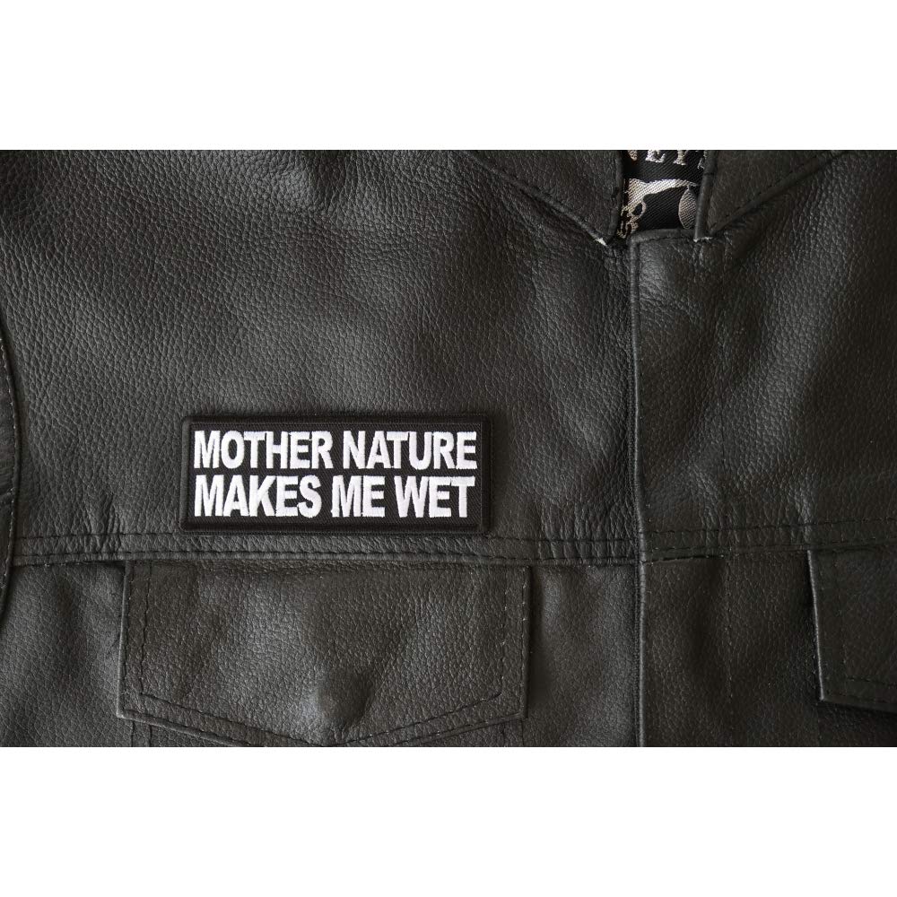 Mother Nature Makes Me Wet Patch - Funny Nature Lover Iron On Patch for Jackets, Hats & Backpacks - Great for Outdoor Enthusiasts & Eco-Friendly Gifts