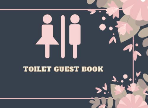 Funny Bathroom Guest Book - Hilarious Toilet Guest Book for Parties, Weddings & Home Decor - Perfect Guest Signing Book for Bathrooms