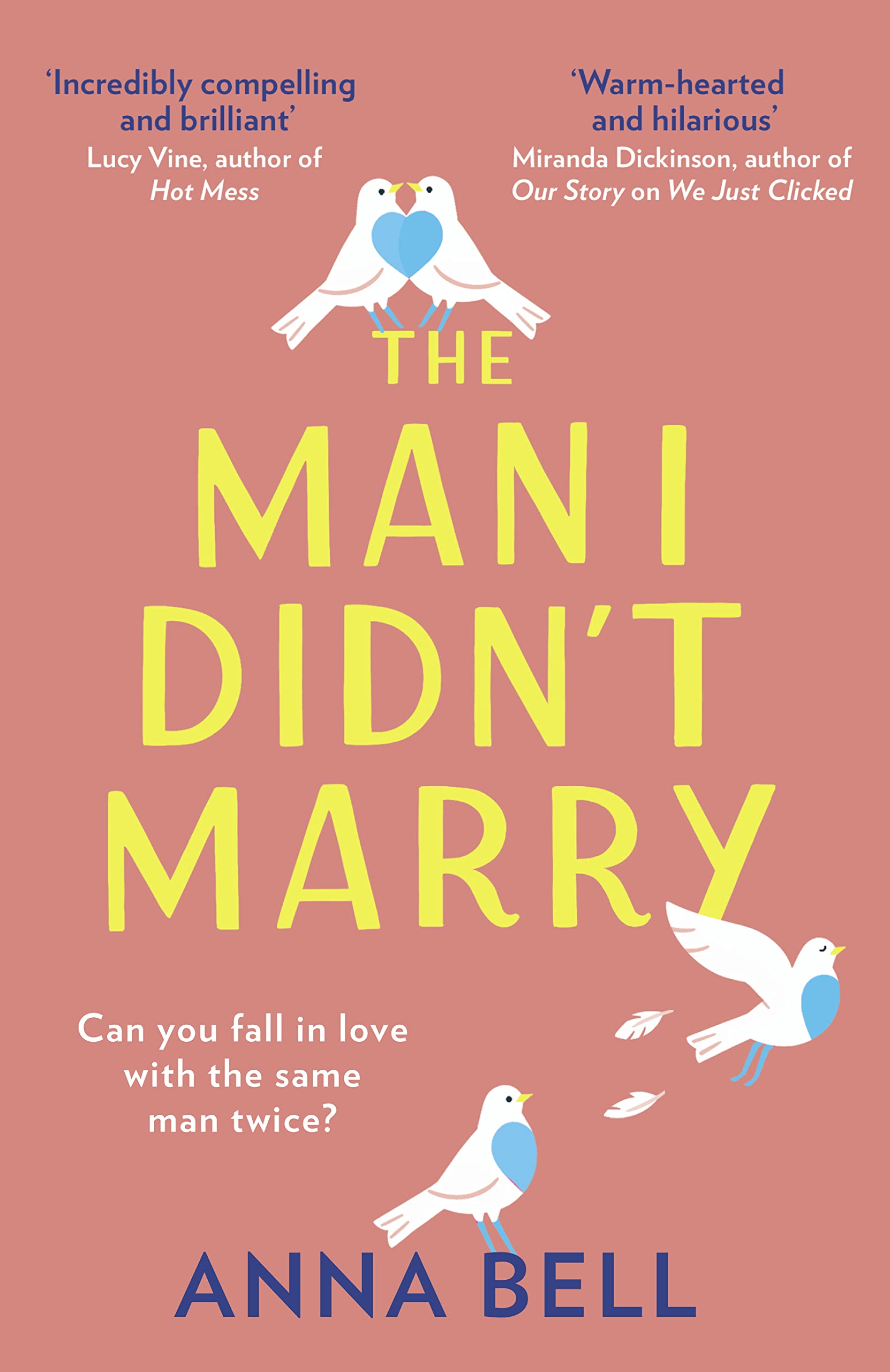 The Man I Didn’t Marry - A Heartfelt Romantic Novel | Love Story, Second Chances & Emotional Journey | Perfect for Book Clubs & Beach Reading