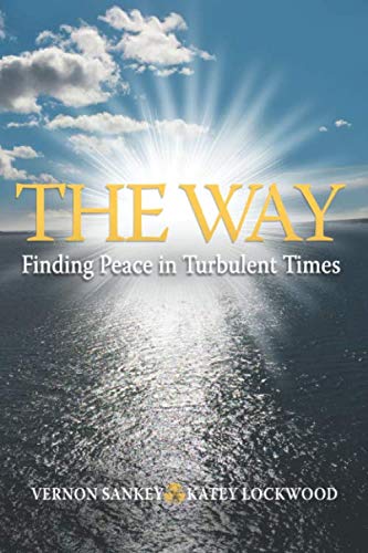 The Way: A Guide to Finding Inner Peace and Calm in Turbulent Times - Perfect for Meditation, Stress Relief, and Mindfulness Practice
