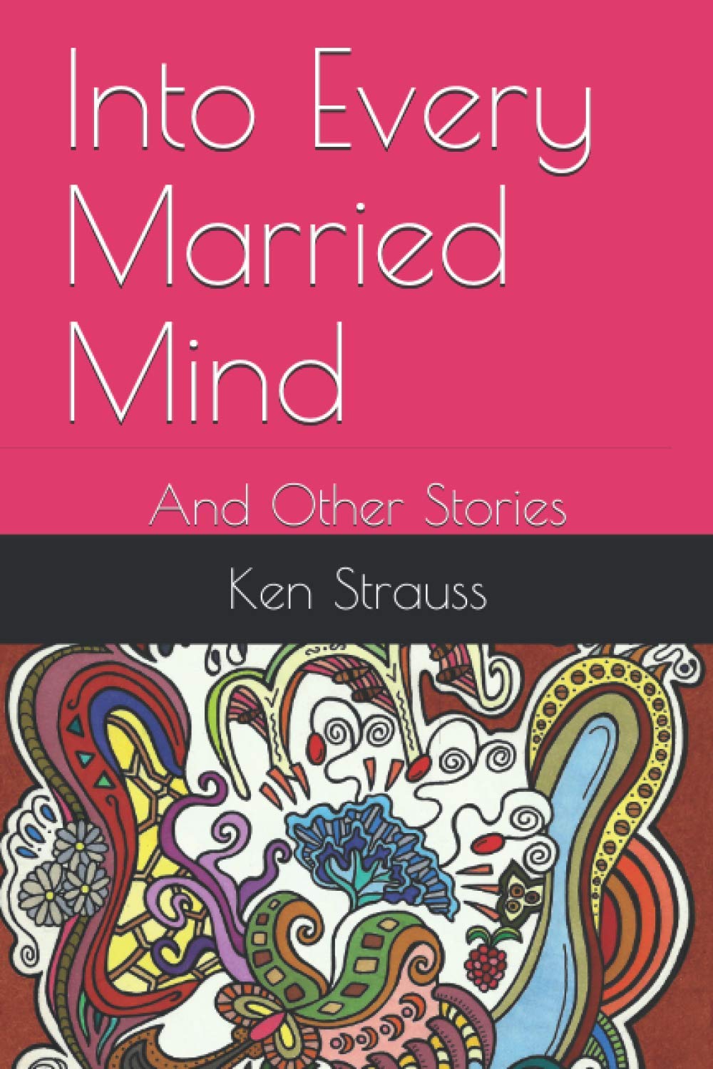 Into Every Married Mind: And Other Stories - Heartwarming Short Stories for Couples, Perfect for Date Nights & Relationship Inspiration