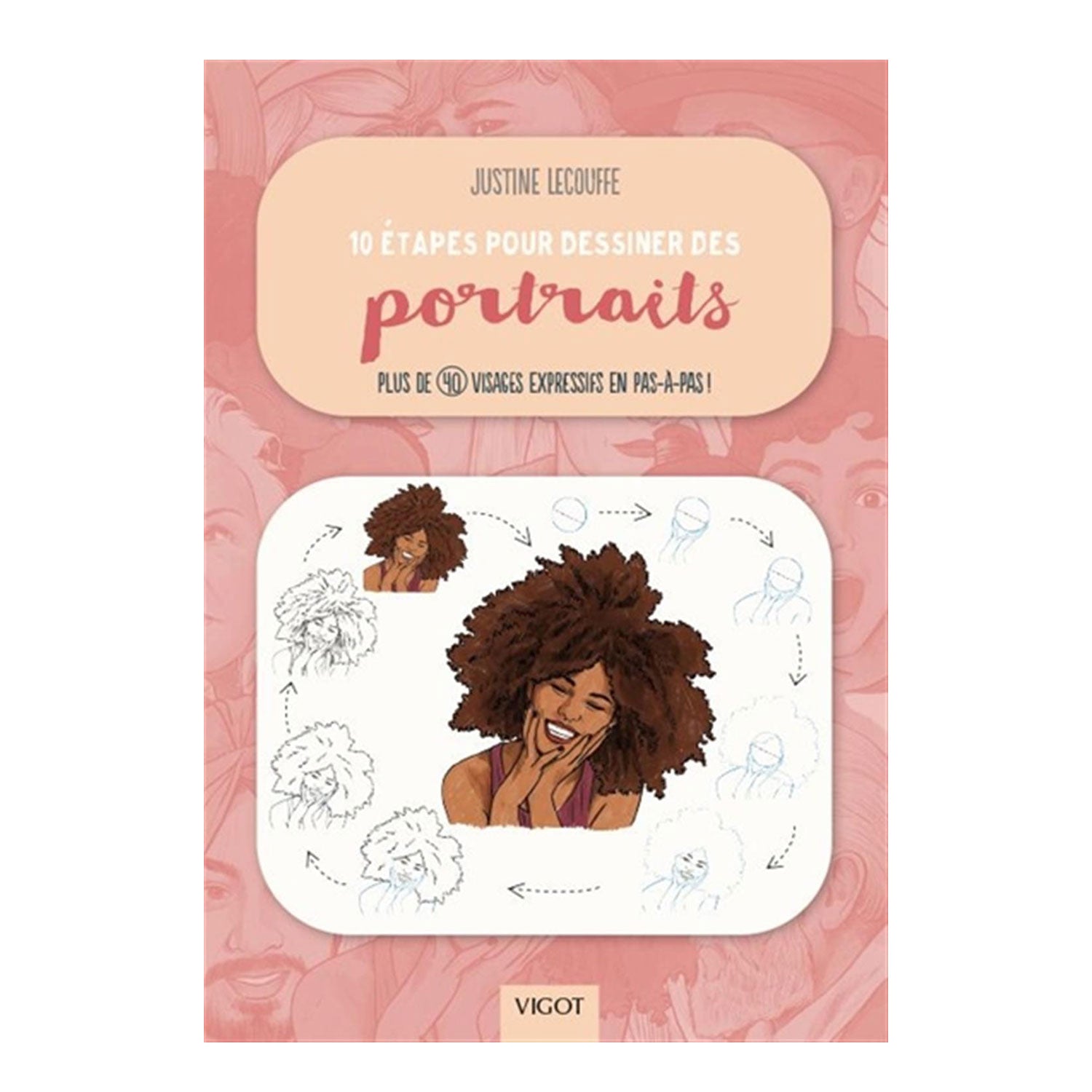 10 Steps to Draw Portraits - French Edition | Learn Portrait Drawing Techniques for Beginners & Artists | Perfect for Sketching, Art Classes & Gifts