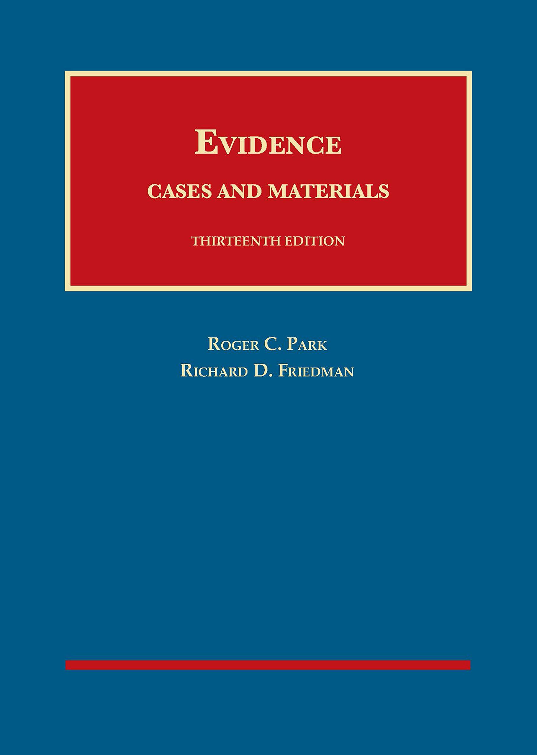 Evidence, Cases and Materials - University Casebook Series | Legal Studies Textbook for Law Students & Professionals | Perfect for Classroom Use & Exam Prep