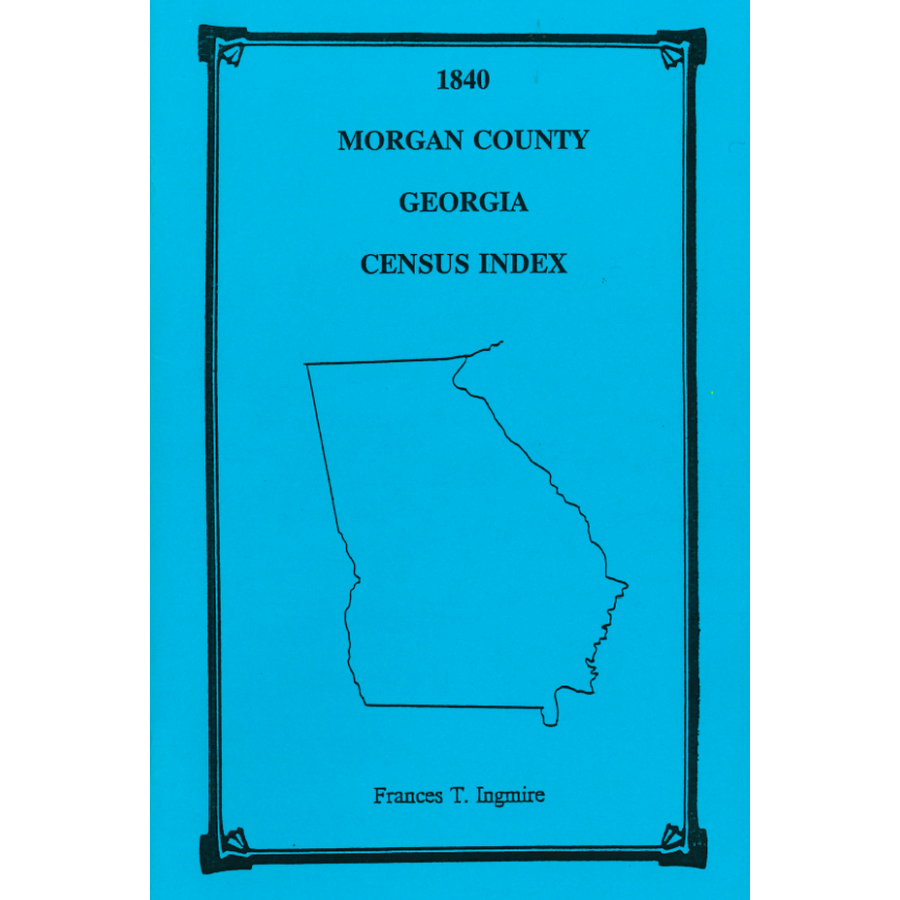 1840 Morgan County Georgia Census Index - Genealogy Research & Family History Records for Ancestry Search