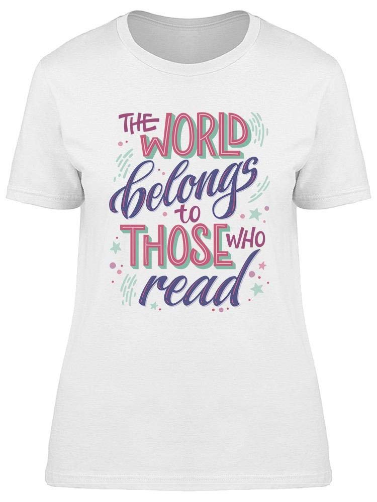 Smartprints The World Belongs to Readers T-Shirt for Women - Comfortable Cotton Tee for Book Lovers & Reading Enthusiasts - Perfect Gift for Book Club Members & Literature Fans