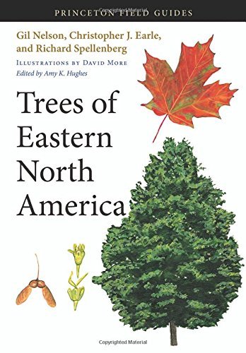 Trees of Eastern North America: Princeton Field Guides by Gil Nelson - Perfect for Hiking, Camping, and Nature Study