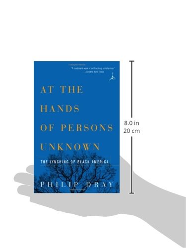 At the Hands of Persons Unknown: The Lynching of Black America (Modern Library) - Historical Nonfiction Book on Racial Violence in America for Academic Study & Social Justice Education