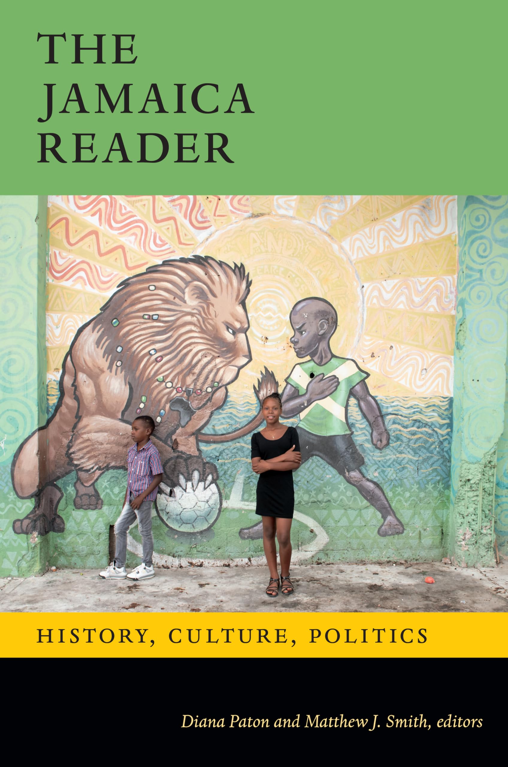 The Jamaica Reader: History, Culture & Politics - Latin America Readers | Perfect for Caribbean Studies, Cultural Research & Academic Reference