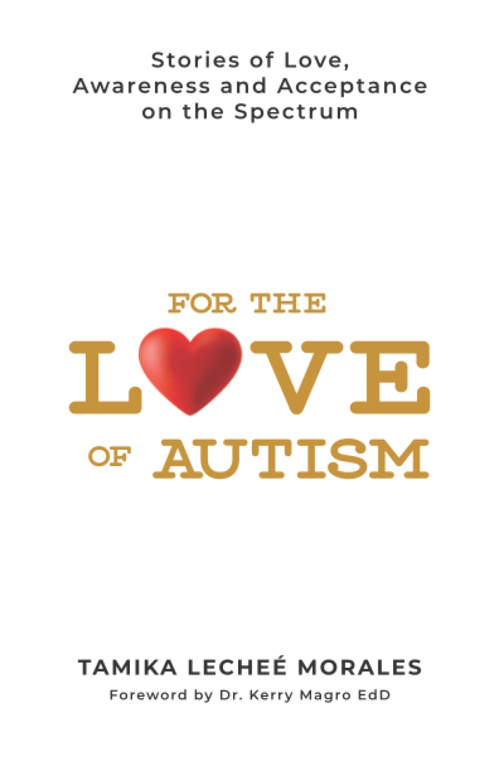 Autism Awareness Book: Inspiring Stories of Love, Acceptance & Understanding for Families on the Spectrum | Perfect for Parents, Teachers & Caregivers