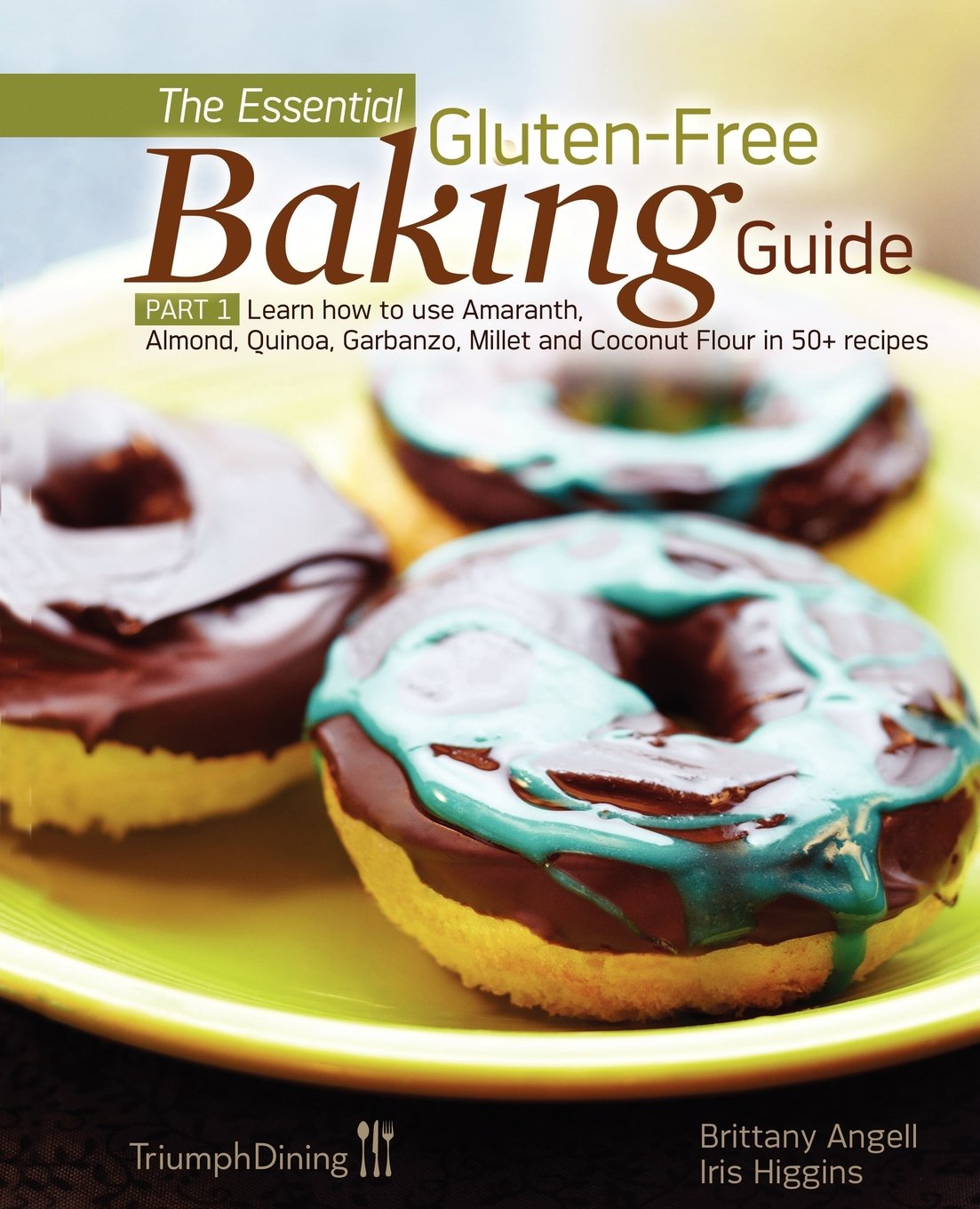 The Essential Gluten-Free Baking Guide: Easy Recipes for Beginners | Perfect for Celiac Diet & Home Baking