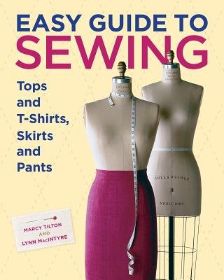 Easy Guide to Sewing Tops, T-Shirts, Skirts and Pants - Step-by-Step DIY Clothing Patterns for Beginners | Perfect for Home Sewing Projects & Fashion Design