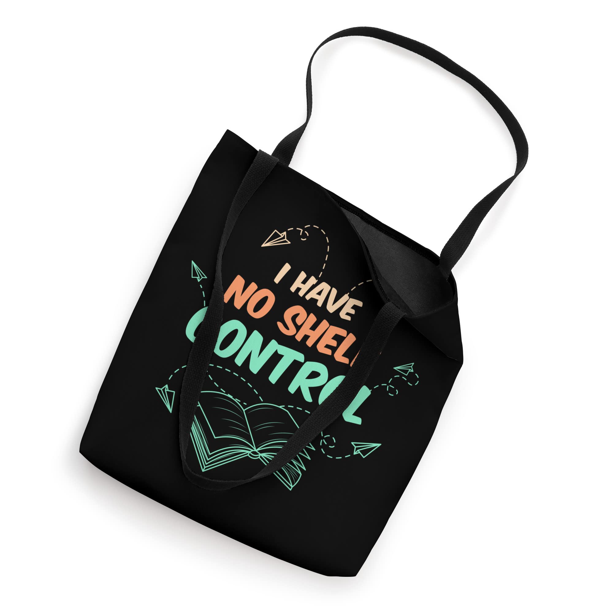 Funny Book Lover Tote Bag with 'I Have No Shelf Control' Quote - Perfect for Library, Bookstore & Reading Enthusiasts