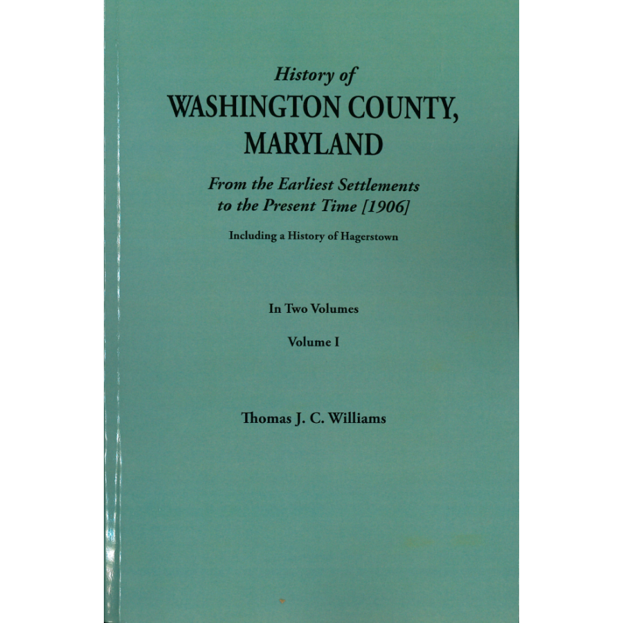A Comprehensive History of Washington County, Maryland: From Early Settlements to Modern Times - 2 Volume Set Including Hagerstown History | Perfect for Historians, Genealogists & Maryland Local History Enthusiasts