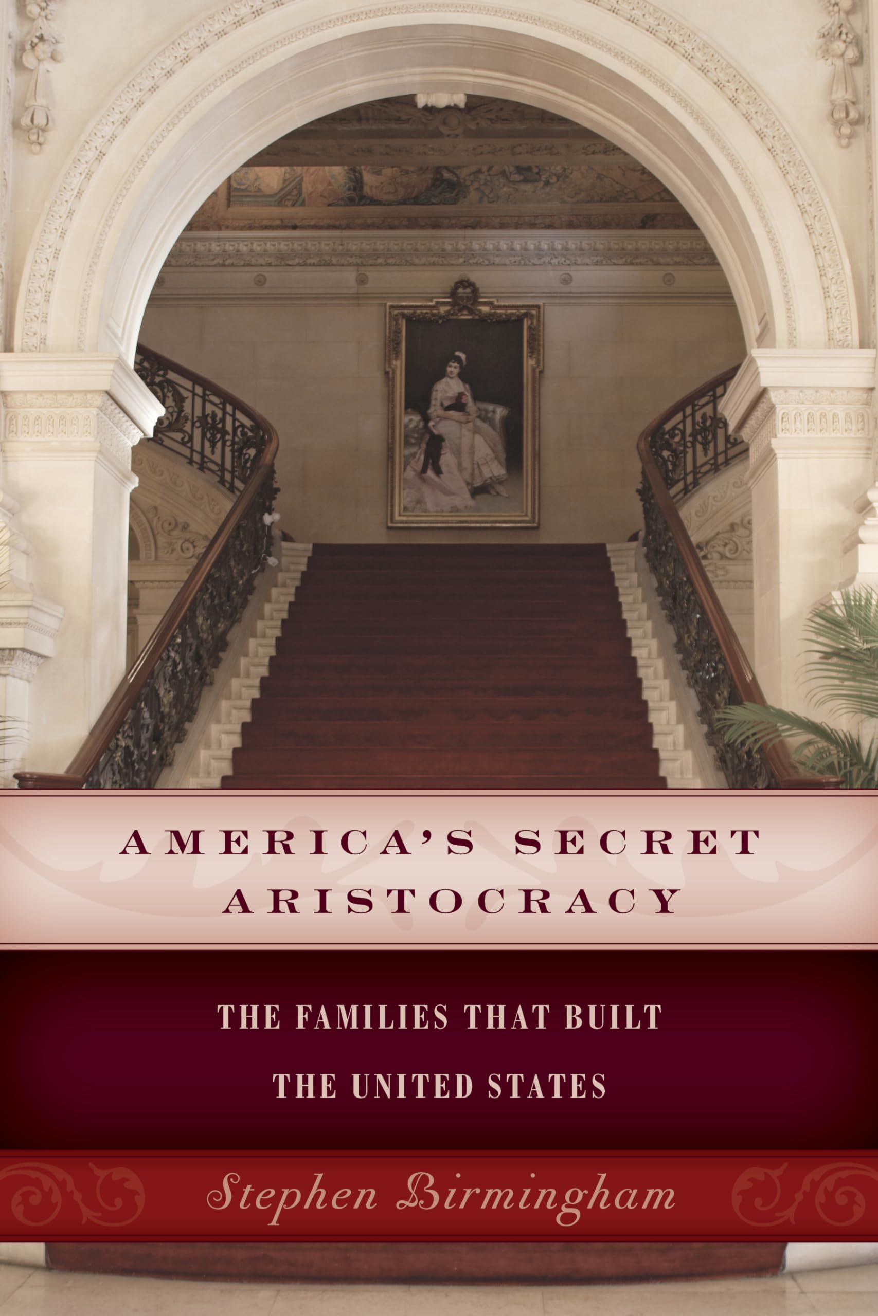 America's Secret Aristocracy: The Founding Families Who Shaped the United States | Historical Nonfiction Book for American History Enthusiasts