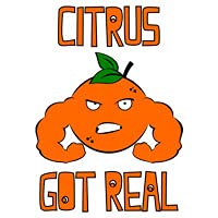 Citrus Got Real