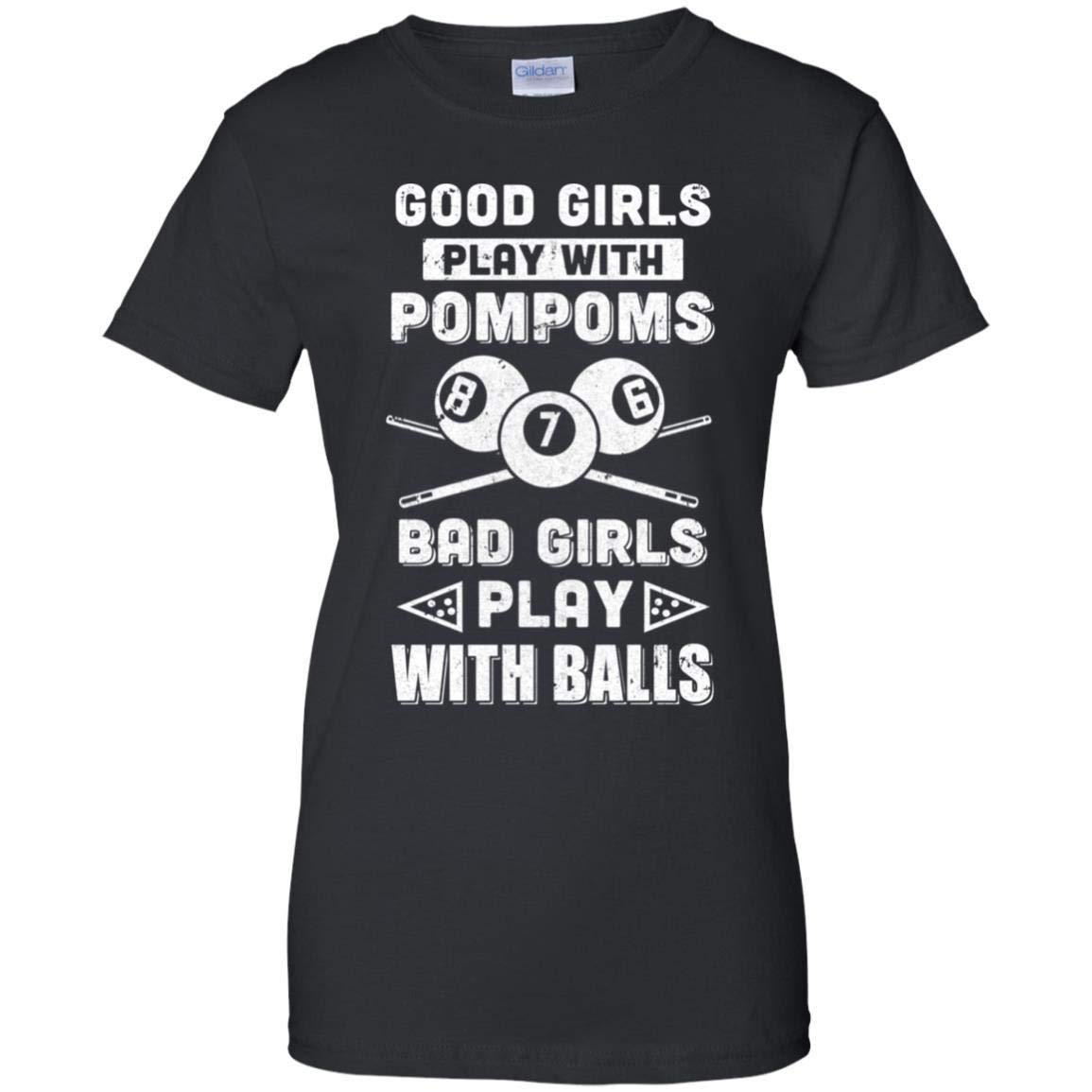 Women's Funny Billiards T-Shirt - 'Good Girls Play Pom Poms, Bad Girls Play Balls' Slogan Tee - Short Sleeve Casual Top for Pool Parties & Bar Nights