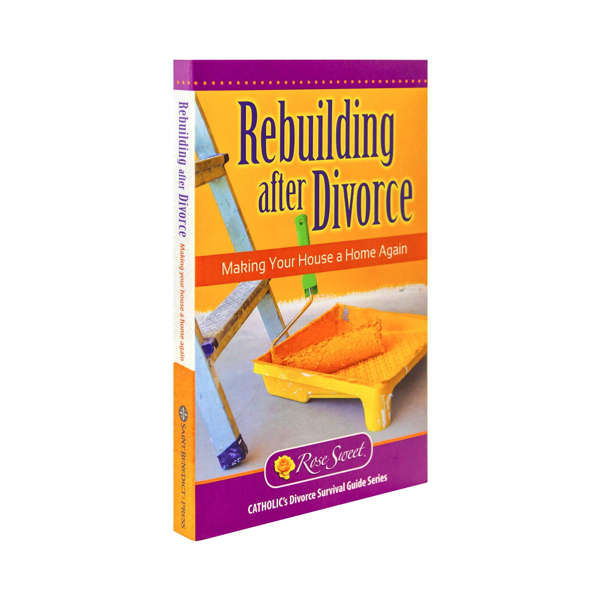 Rebuilding After Divorce: Catholic Divorce Survival Guide - Creating a Loving Home & Finding Peace | Christian Marriage Recovery, Single Parenting & Spiritual Healing