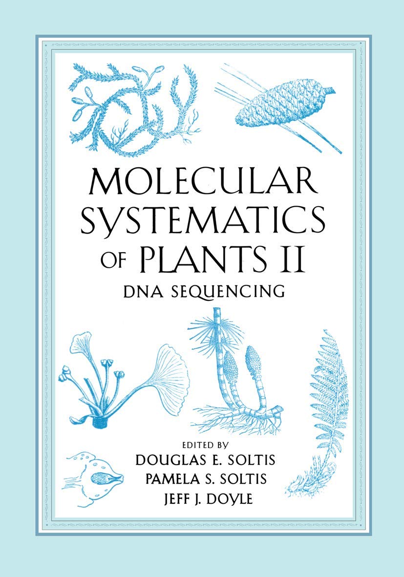 Molecular Systematics of Plants II: DNA Sequencing Guide for Botanical Research & Evolutionary Studies | Perfect for Plant Genetics Labs & University Courses