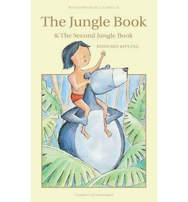 Jungle Book & The Second Jungle Book by Rudyard Kipling - Wordsworth Classics Paperback 1999 | Adventure Novels for Kids & Adults, Classic Literature Collection