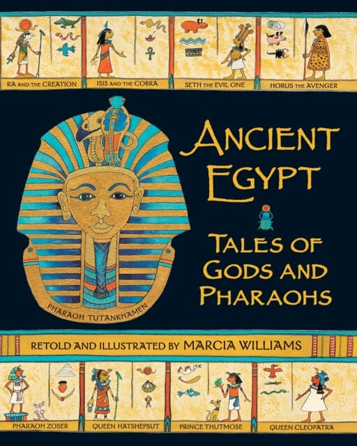 Ancient Egypt: Tales of Gods and Pharaohs by Marcia Williams | Illustrated Children's History Book | Perfect for Classroom Learning & Bedtime Stories
