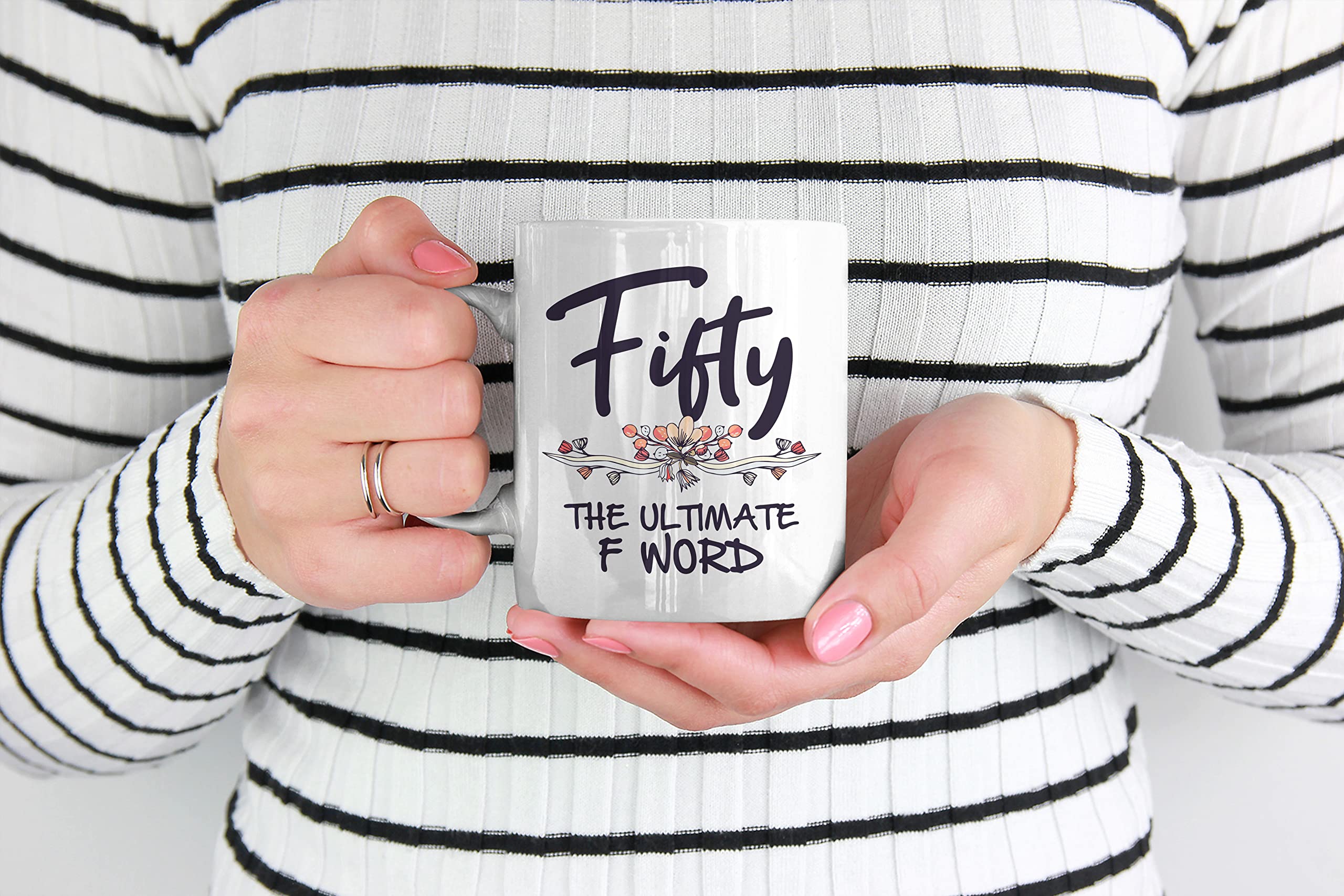 Fifty, The Ultimate F Word - Funny 50th Birthday Coffee & Tea Mug for Women (15oz Ceramic) | Perfect Gift for Milestone Birthday Parties & Humorous Office Gifts