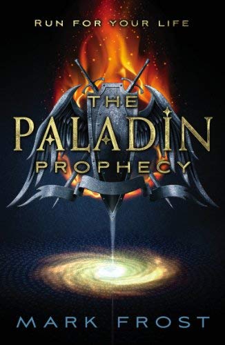 The Paladin Prophecy: Book One by Mark Frost - Teen Fantasy Adventure Novel for Young Adult Readers | Perfect for Gift Giving & Book Club Discussions