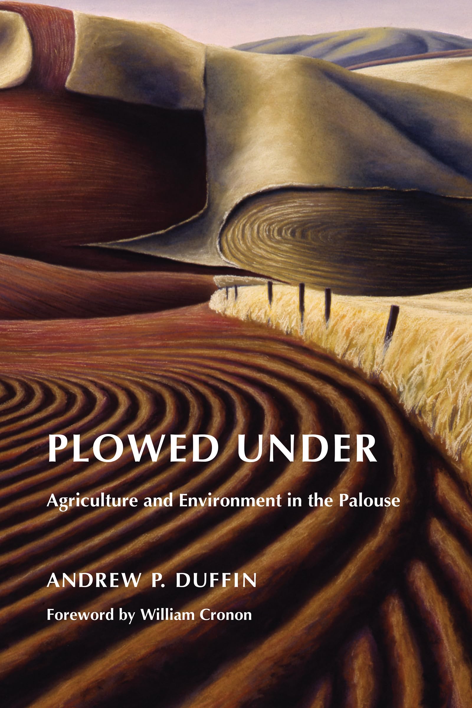 Plowed Under: Agriculture and Environment in the Palouse - Weyerhaeuser Environmental Book | Sustainable Farming Practices & Pacific Northwest Ecology | Perfect for Environmental Studies & Agricultural Research